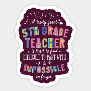 A truly Great 5th Grade Teacher Gift - Impossible to forget Sticker
